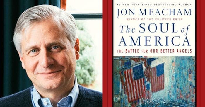 REVIEW: Jon Meacham’s "The Soul of America" Gives Americans a Much Needed History Lesson