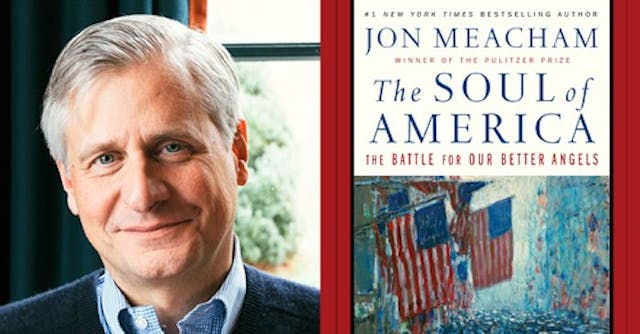 REVIEW: Jon Meacham’s "The Soul of America" Gives Americans a Much Needed History Lesson